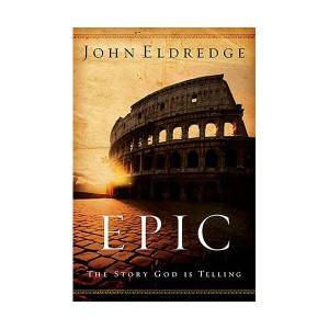 john-eldredge-epic-1